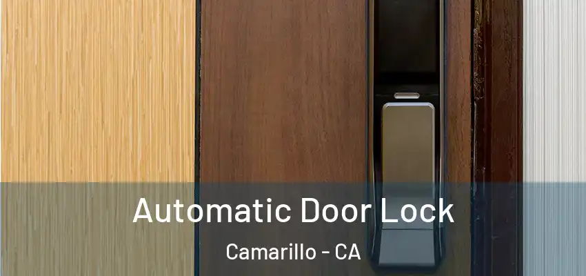 Automatic Door Lock Camarillo - CA