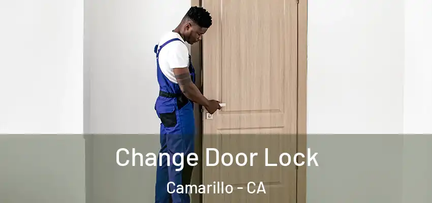  Change Door Lock Camarillo - CA