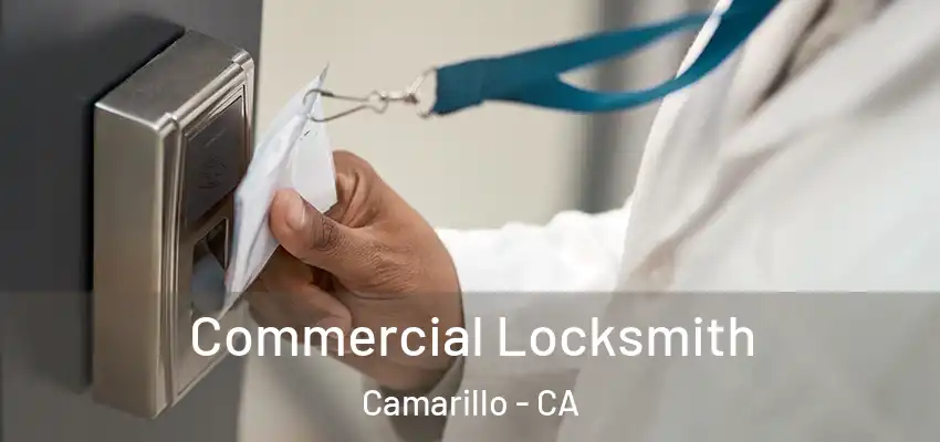  Commercial Locksmith Camarillo - CA