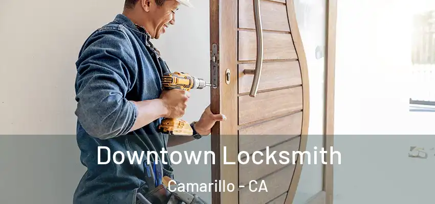  Downtown Locksmith Camarillo - CA