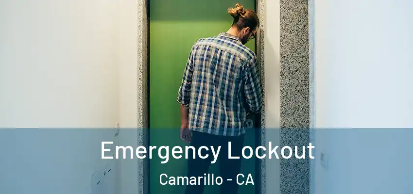  Emergency Lockout Camarillo - CA