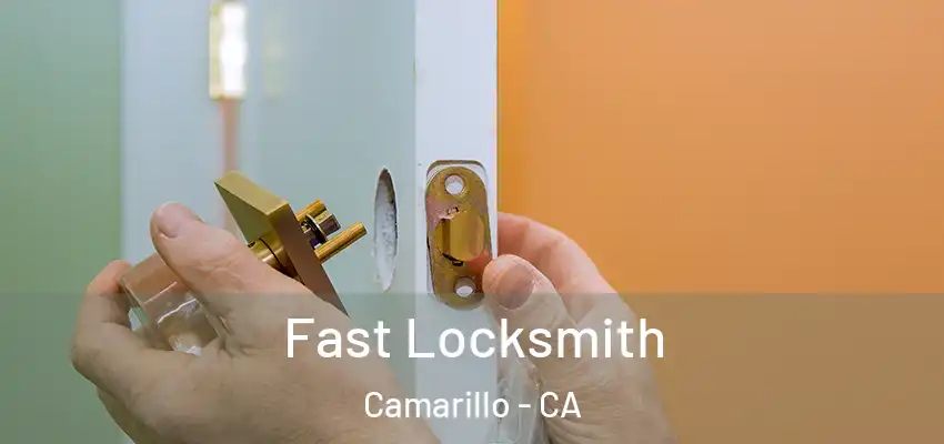 Fast Locksmith Camarillo - CA