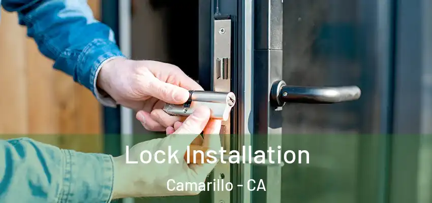 Lock Installation Camarillo - CA