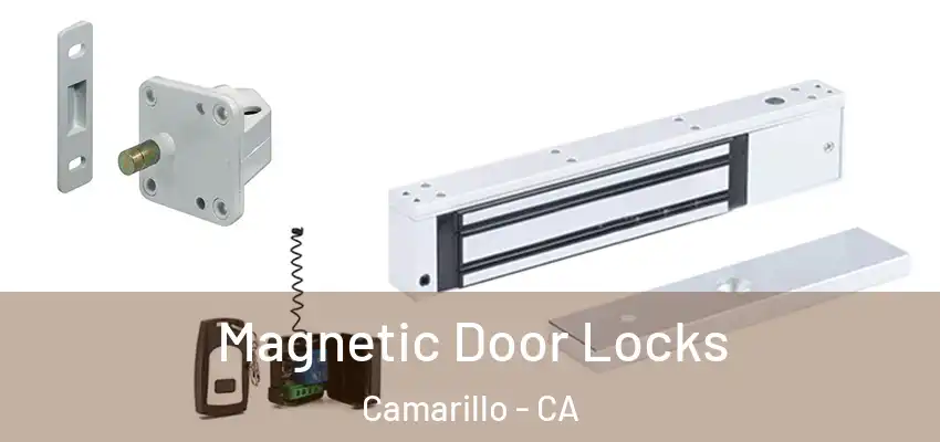  Magnetic Door Locks Camarillo - CA