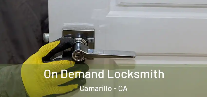  On Demand Locksmith Camarillo - CA